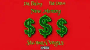 DaBaby - New Money Ft. Fat Dave & Stunna 4 Vegas